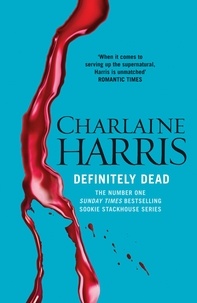 Charlaine Harris - Definitely Dead - A True Blood Novel.