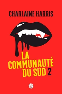 Tome 4, Les sorcières de Shreveport ; Tome 5, La morsure de la panthère ; Tome 6, La reine des vampires