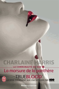 Charlaine Harris - La communauté du Sud Tome 5 : La morsure de la panthère.