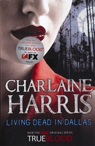 Charlaine Harris - Living Dead in Dallas - Book 2 True Blood.