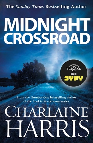Midnight Crossroad. Now a major TV series: MIDNIGHT, TEXAS