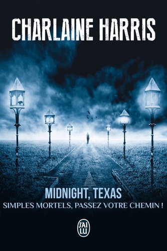 Midnight, Texas Tome 1 Simples mortels, passez votre chemin !