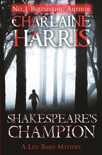 Charlaine Harris - Shakespeare's Champion - A Lily Bard Mystery.