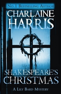 Charlaine Harris - Shakespeare's Christmas - A Lily Bard Mystery.