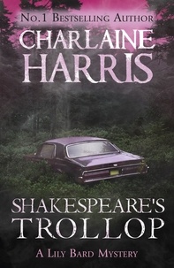 Charlaine Harris - Shakespeare's Trollop - A Lily Bard Mystery.