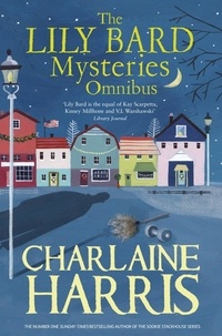 Charlaine Harris - The Lily Bard Mysteries Omnibus.