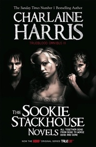 Charlaine Harris - True Blood Omnibus III - All Together Dead, From Dead to Worse, Dead and Gone.
