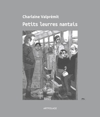Charlaine Valpremit - Petits leurres nantais.