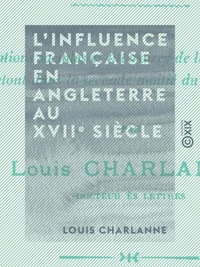 L'Influence française en Angleterre au XVIIe siècle