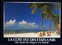 Panorama D'Amerique : La Cote Est Des Etats-Unis. Des Chutes Du Niagara A La Floride, Edition Trilingue Francais-English-Deutsch