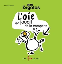 L'oie qui jouait de la trompette