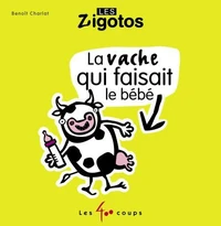 La vache qui faisait le bébé