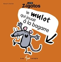 Le mulot qui jouait à la bagarre