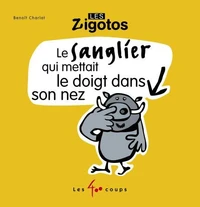 Le Sanglier qui mettait le doigt dans son nez