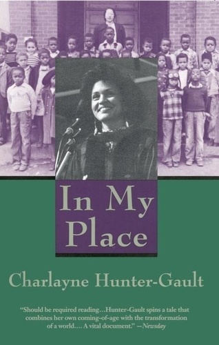 Charlayne Hunter-Gault - In My Place.