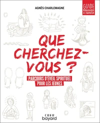 « Que cherchez-vous ? » parcours d'éveil spirituel pour la pastorale en 4e/3e