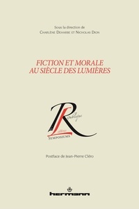 Charlène Deharbe et Nicholas Dion - Fiction et morale au siècle des Lumières.