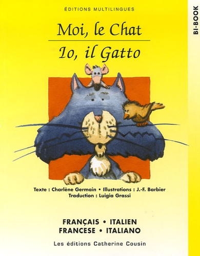 Charlène Germain - Moi, le chat - Io, il Gatto, Edition bilingue français-italien.