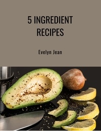  Charlene Little - 5 Ingredient Recipes from Yummylicious Recipes.