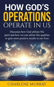 How God’s Operations Operate in Us