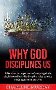 Why God Disciplines Us