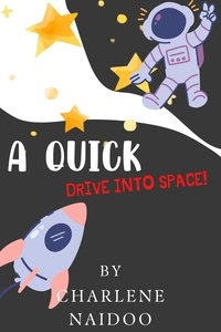 Charlene Naidoo - A Quick Drive Into Space!.