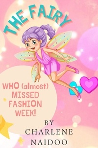  Charlene Naidoo - The Fairy Who Almost Missed Fashion Week!.
