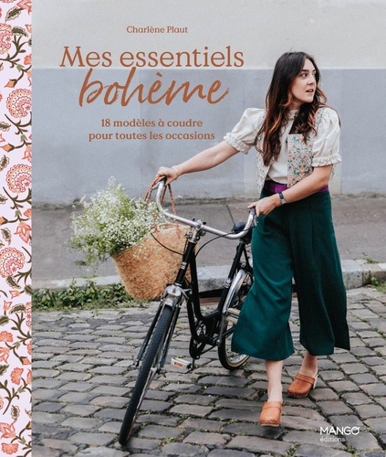 Mes essentiels bohème. 18 modèles à coudre pour toutes les occasions