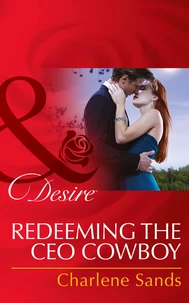 Redeeming The Ceo Cowboy
