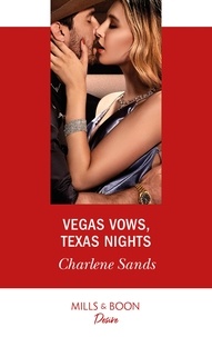 Charlene Sands - Vegas Vows, Texas Nights.