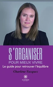 S'organiser pour mieux vivre