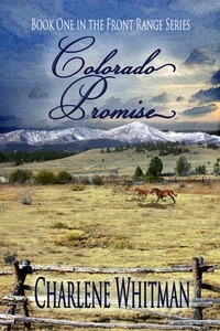  Charlene Whitman - Colorado Promise - The Front Range, #2.