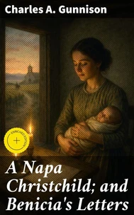A Napa Christchild; and Benicia's Letters