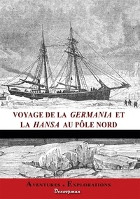 Charles Adam - Voyage des navires la Germania et la Hansa au Pôle Nord.