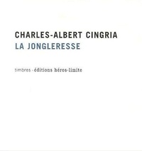 Charles-Albert Cingria - La jongleresse. 1 CD audio