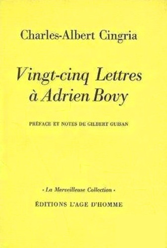 Charles-Albert Cingria - Vingt-cinq lettres à Adrien Bovy.
