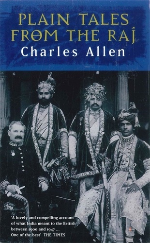 Plain Tales From The Raj. Images of British India in the 20th Century