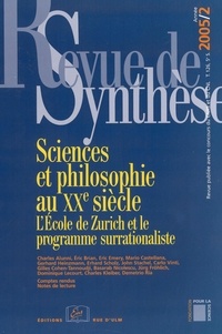 Charles Alunni et Eric Brian - Revue de synthèse N° 126/2005 : Sciences et philosophie au XXe siècle - L'Ecole de Zurich et le programme surrationaliste.
