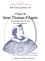 L’Esprit de saint Thomas d’Aquin illustré par sa vie et ses vertus. D'après la "Vie de Saint Thomas d'Aquin, patron des écoles catholiques, ouvrage dédié aux étudiants chrétiens"