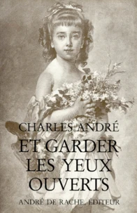 Et Garder Les Yeux Ouverts