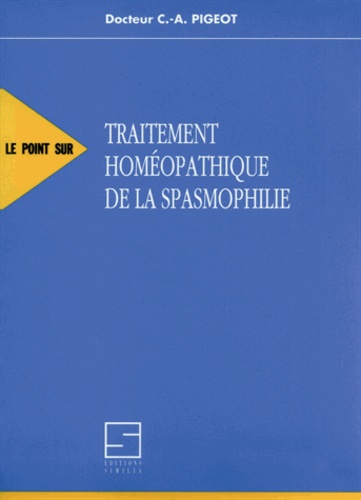 Charles-André Pigeot - Traitement homéopathique de la spasmophilie.