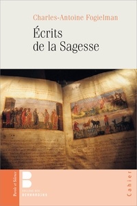 Charles-Antoine Fogielman - Ecrits de la Sagesse.