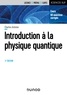 Charles Antoine - Introduction A la physique quantique - 2e éd - Cours, 50 exercices corrigés.