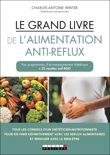 Charles-Antoine Winter - Le grand livre de l'alimentation anti-reflux.