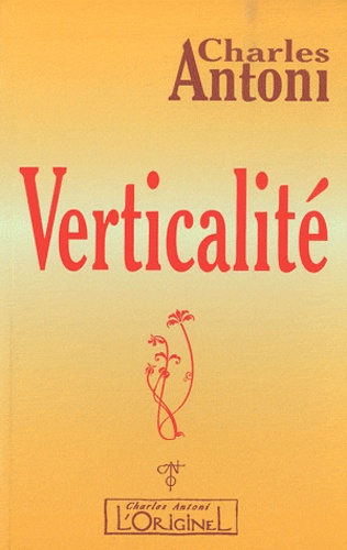 Charles Antoni - Verticalité.