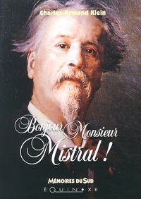 Charles-Armand Klein - Bonjour Monsieur Mistral !.