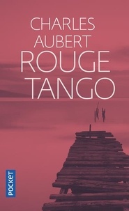 Charles Aubert - Rouge Tango.