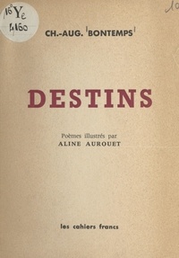 Charles-Auguste Bontemps et Aline Aurouet - Destins.
