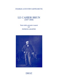 Charles-Augustin Sainte-Beuve - Le cahier brun (1847-1868).