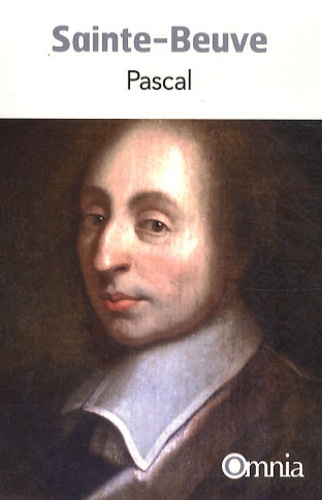 Charles-Augustin Sainte-Beuve - Pascal.